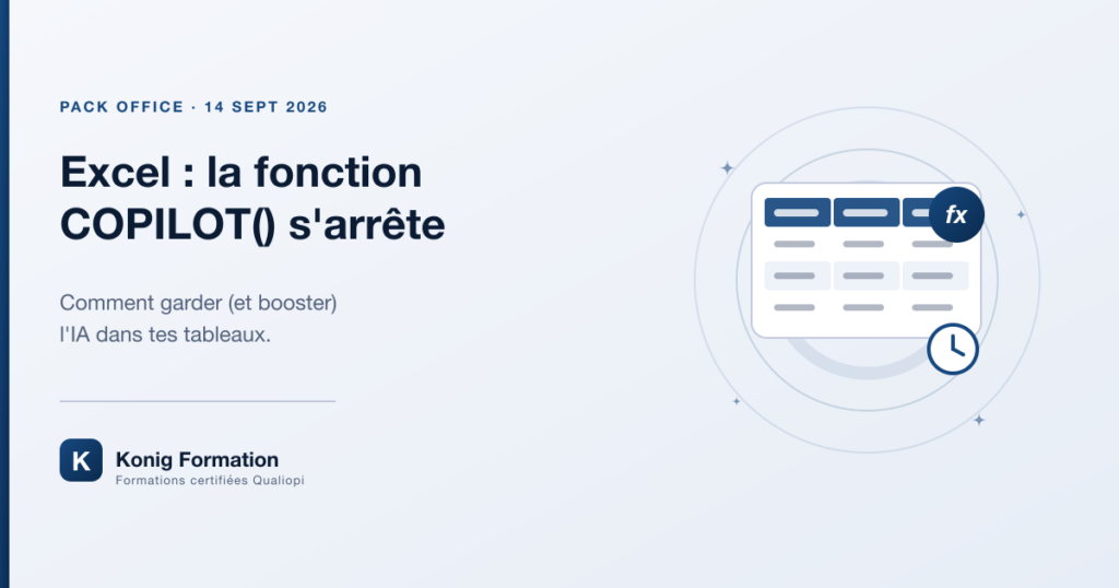 La fonction COPILOT() d'Excel s'arrête — garder l'IA dans tes tableaux — Konig Formation