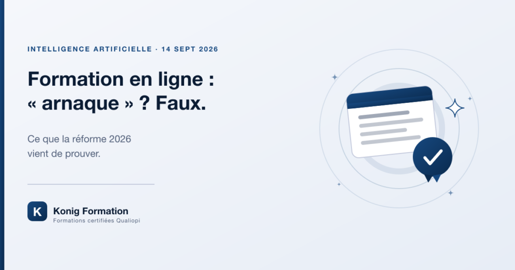 « Les formations en ligne, c'est de l'arnaque » : faux — Konig Formation