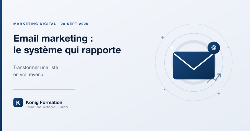 Email marketing : le système pour transformer une liste en revenus — Konig Formation